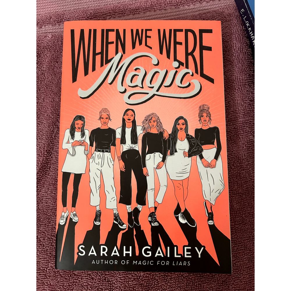 When we were magic by Sarah Gailey